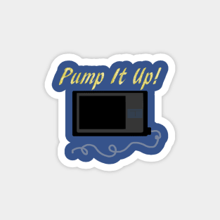 Pump It Up! 2 Gold Sparkles Magnet