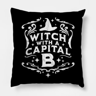 Witch With A Capital B - Halloween Witch Retro Vintage Funny Pillow