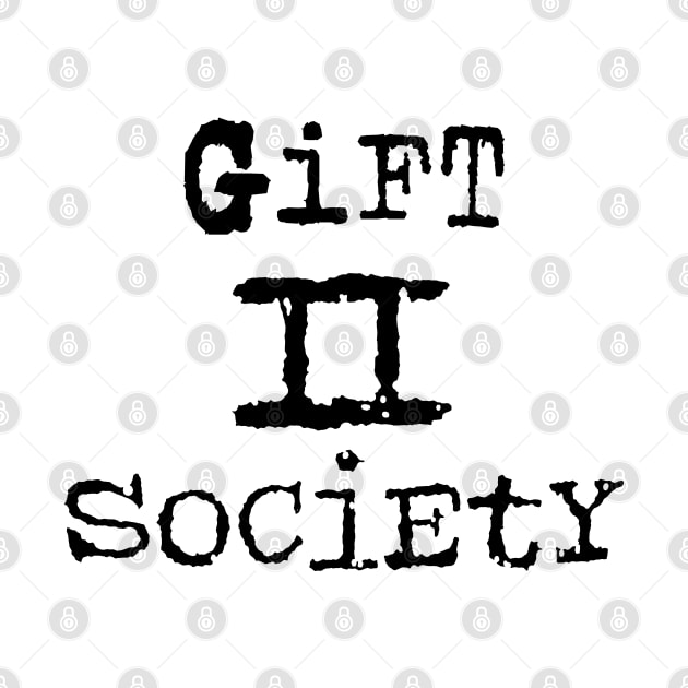 Gift 2 Society by CalledandChosenApparel