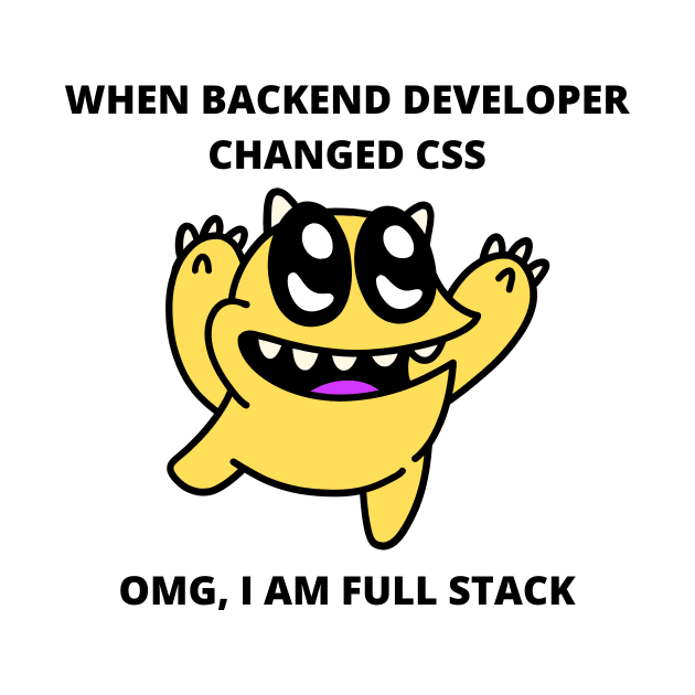 Developer Memes Gift For Full Stack Developer CSS Joke Backend Developer Sticker by ohsheep