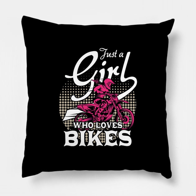 Motorcycle Biker Motorbike Rider Just A Girl Who Loves Bikes Pillow by Caskara