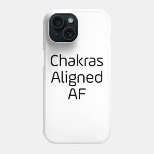 Chakras Aligned AF Phone Case
