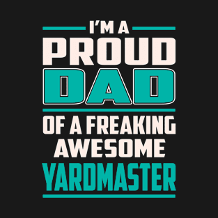 Proud Dad Awesome Yardmaster T-Shirt