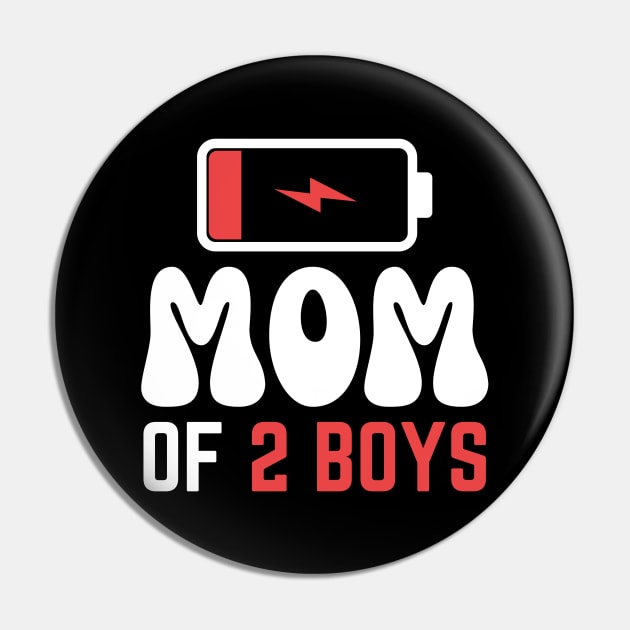 Mom of 2 boys Pin by Teewyld