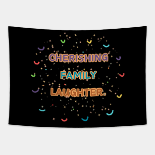 Cherishing family laughter. Tapestry