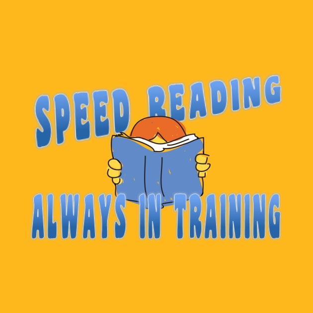 Speed Reading Always in Training by numpdog