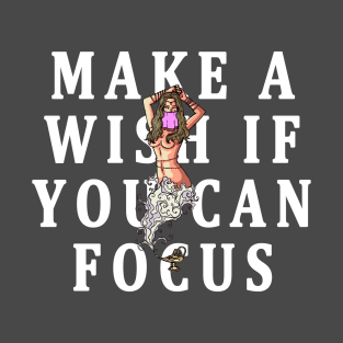 MAKE A WISH T-Shirt