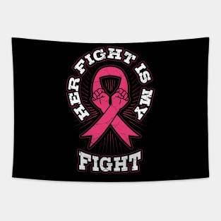 Her Fight is My Fight Breast Cancer Tapestry