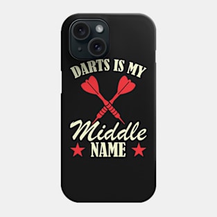 Darts Is My Middle Name I Darts Phone Case