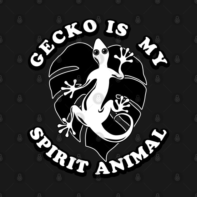 Gecko Is My Spirit Animal by TMBTM