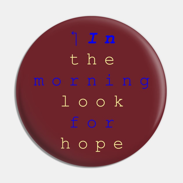 ‏In  the morning look for hope Pin by s.almssaadi