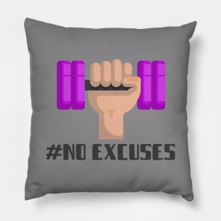 No excuses Pillow