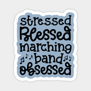 Stressed Blessed Marching Band Obsessed Cute Funny Magnet