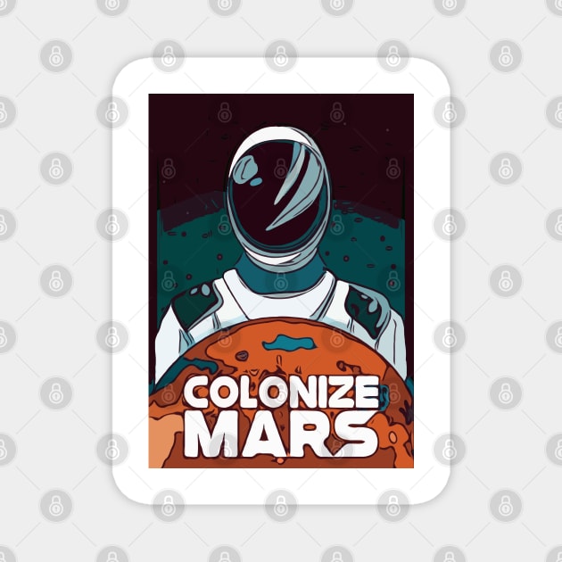 Colonize Mars! Magnet by eSeaty