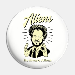 Giorgio Tsoukalos aliens it’s always aliens Pin