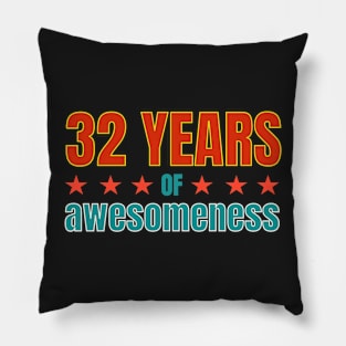 32nd Birthday: 32 years of awesomeness Pillow