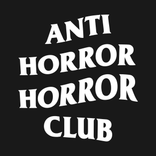 Anti Horror Horror Club T-Shirt