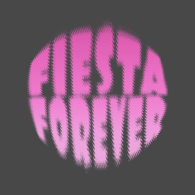 fiesta forever by martian