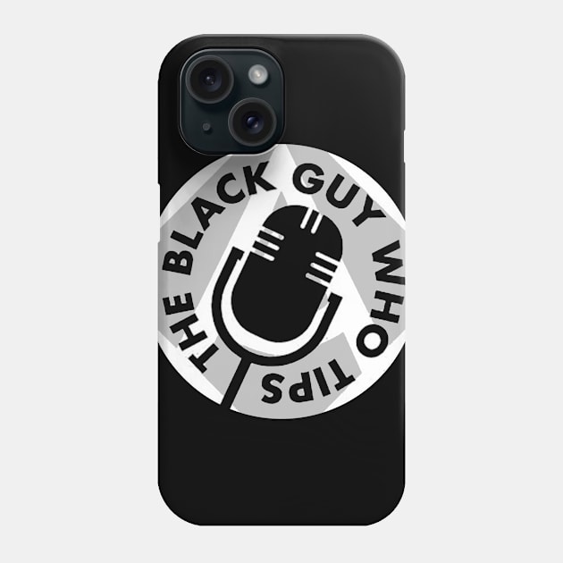 TBGWT Mic Logo Phone Case by The Black Guy Who Tips Podcast