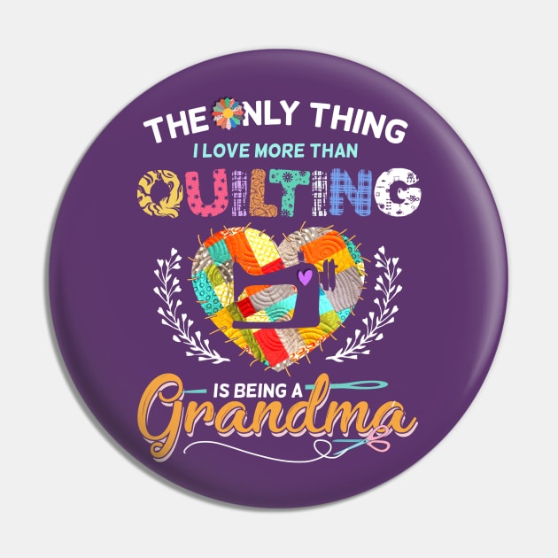 The Only Thing I Love More Than Quilting Pin by trendybestgift