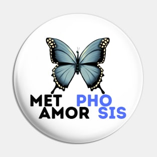 Metamorphosis Pin