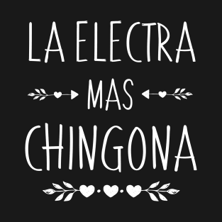 Spanish First Name Design - Electra Mas Chingona T-Shirt