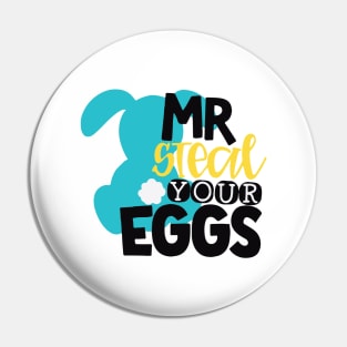 Mr Steal Your Eggs Pin