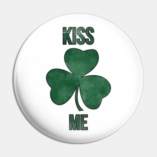 St. Patrick's Day Kiss Me I'm A Luck Irish Shamrock Pin