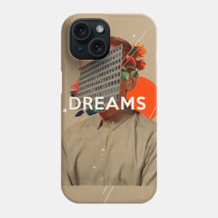 Dreams Phone Case