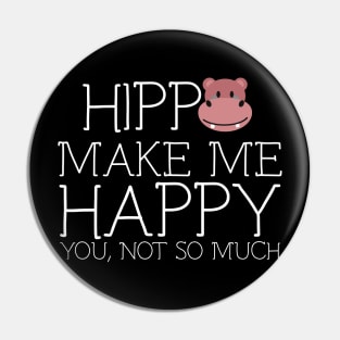 Hippo make me happy you not so much Pin