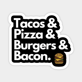 Tacos Pizza Burgers & Bacon Magnet
