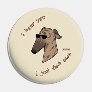 Dog don't care Pin