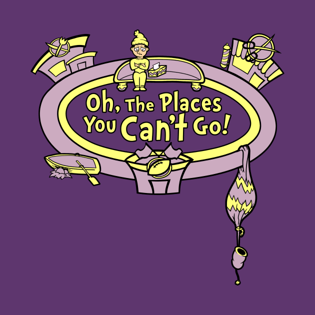 Oh the places you can't go! by BignellArt