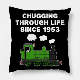 70th Birthday Train Chugging Through Life Since 1953 Pillow