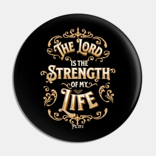 THE LORD IS THE STRENGTH OF MY LIFE PS 27:1 Pin