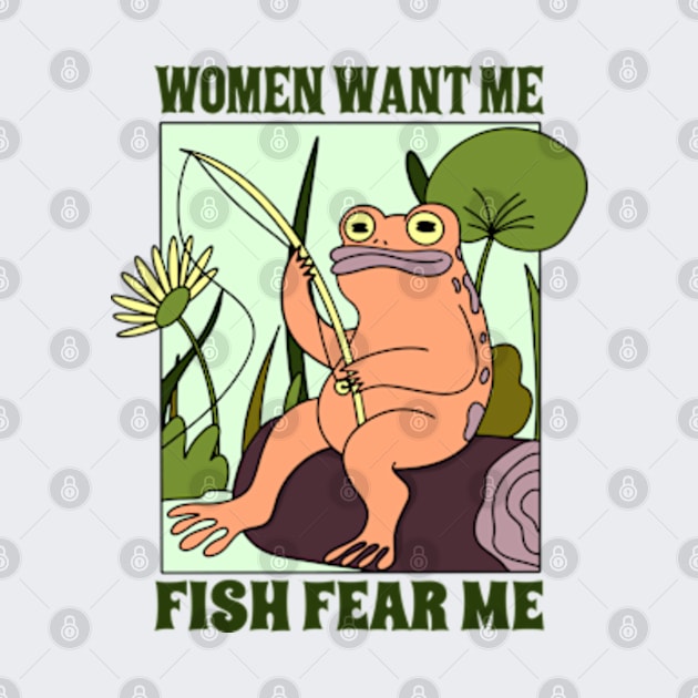 Women Want Me Fish Fear Me by faagrafica