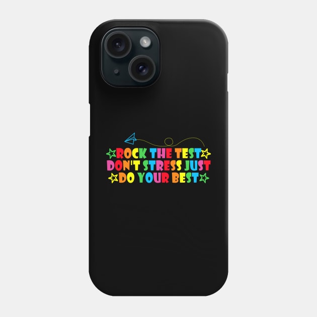 rock the test don't stress just do your best Phone Case by Giftyshoop