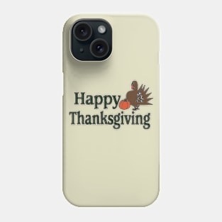 Happy Thanksgiving Phone Case