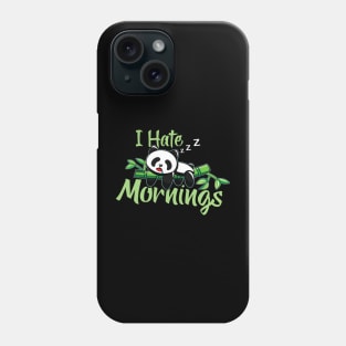 I hate mornings funny panda bear sleeping fan morning grouch Phone Case