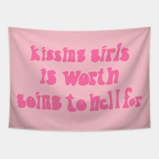 Kissing Girls Is Worth Going To Hell For Tapestry