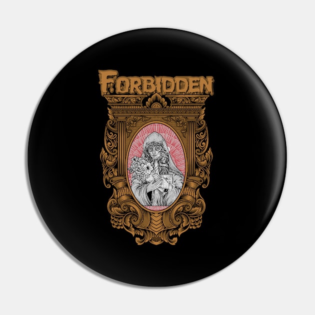 Forbidden - March Into Fire Pin by FreedoomStudio