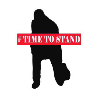 Time to stand T-Shirt