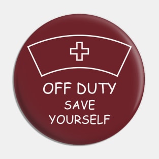 Off Duty Save Yourself Pin