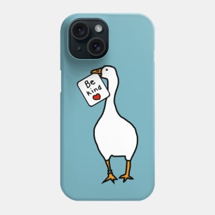 Game Goose of Kindness says Be Kind Phone Case