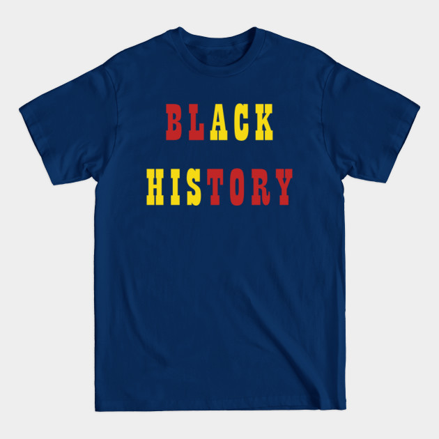 Disover Black History Beautiful Design - Black History - T-Shirt