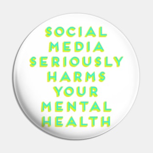 Social Media Seriously Harms Your Mental Health Neon Aesthetic Pin