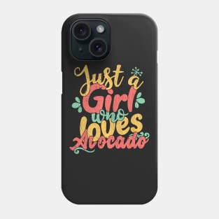 Just A Girl Who Loves Avocado Gift print Phone Case