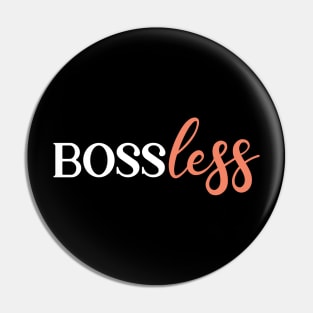 Bossless Pin