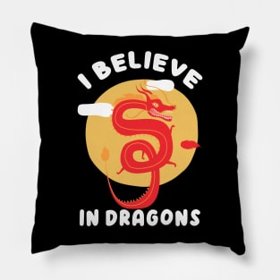 I Believe In Dragons Pillow