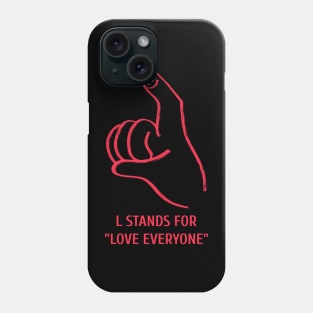 L Stands for Love Everyone Talking Hands Funny Sign Language Unity Peace Phone Case